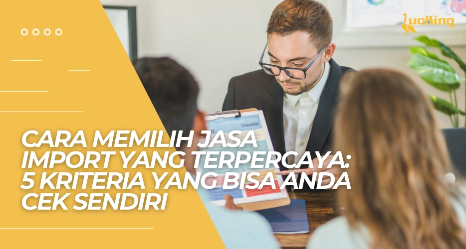 cara memilih jasa import yang terpercaya